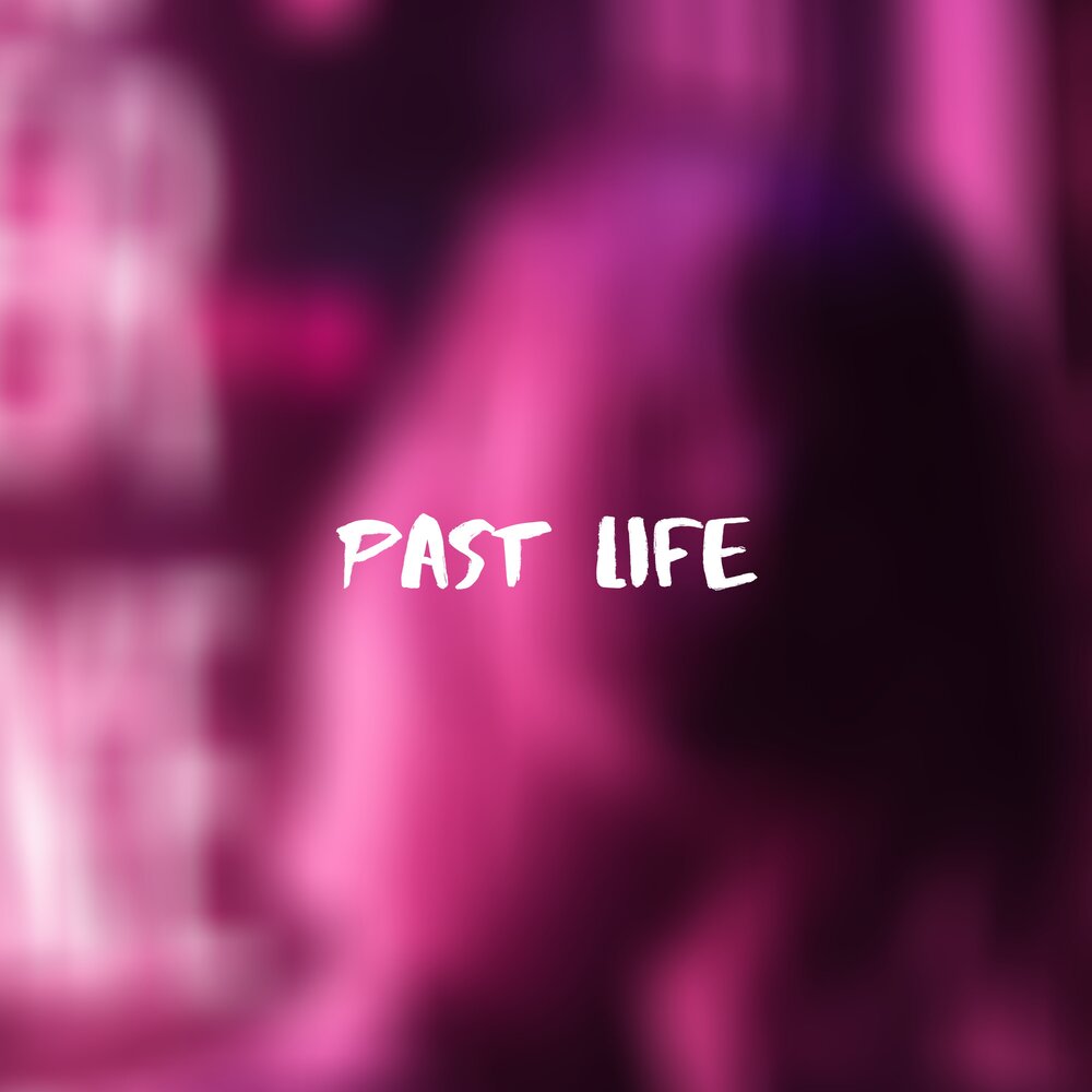 Past lives live. Слова песни past Life.