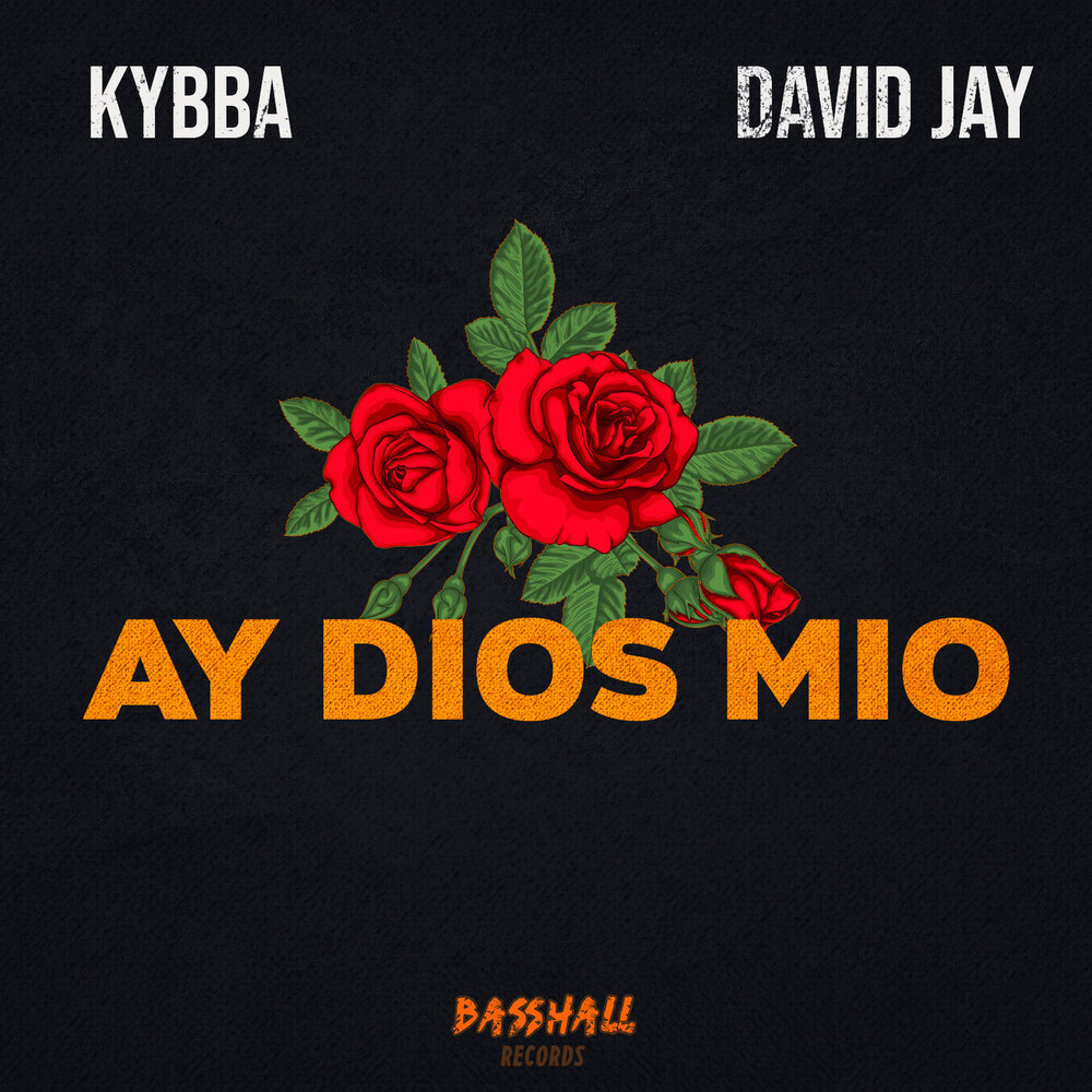 David Jay, Kybba альбом Ay Dios Mio слушать онлайн бесплатно на Яндекс Музы...