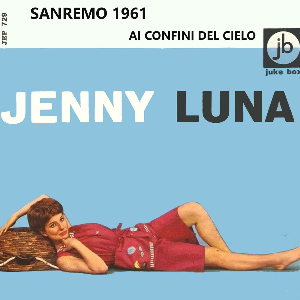 Jenny Luna альбом Ai Confini Del Cielo слушать онлайн бесплатно на Яндекс М...