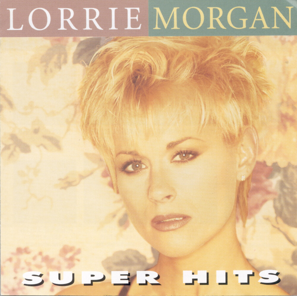 Lorrie Morgan альбом Super Hits слушать онлайн бесплатно на Яндекс Музыке в...