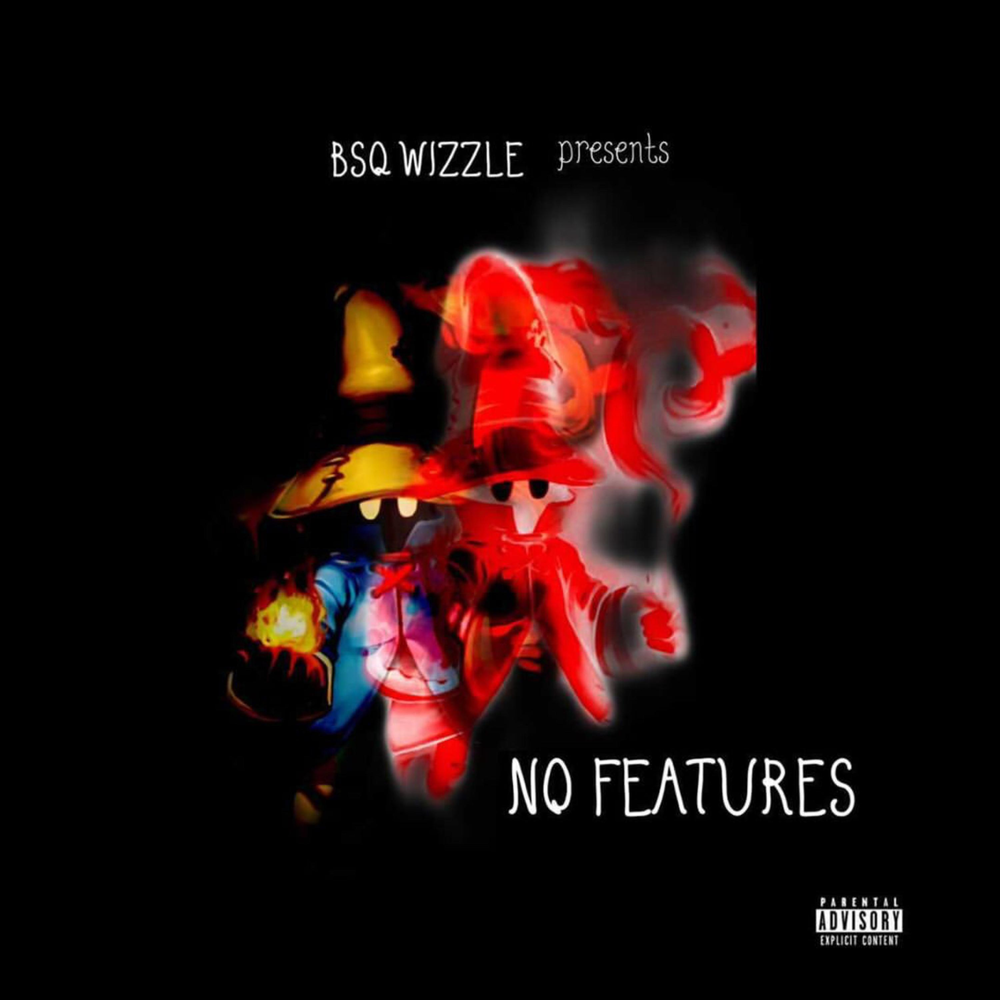 No Features - BSQ Wizzle. 