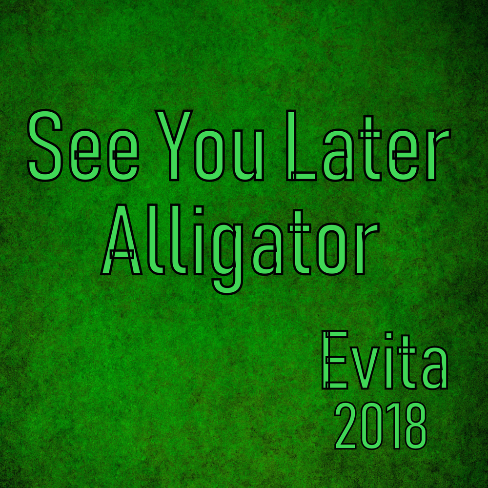 See you download. See you later, Alligator. Later Alligator. Later Alligator (2019) обложка диска.