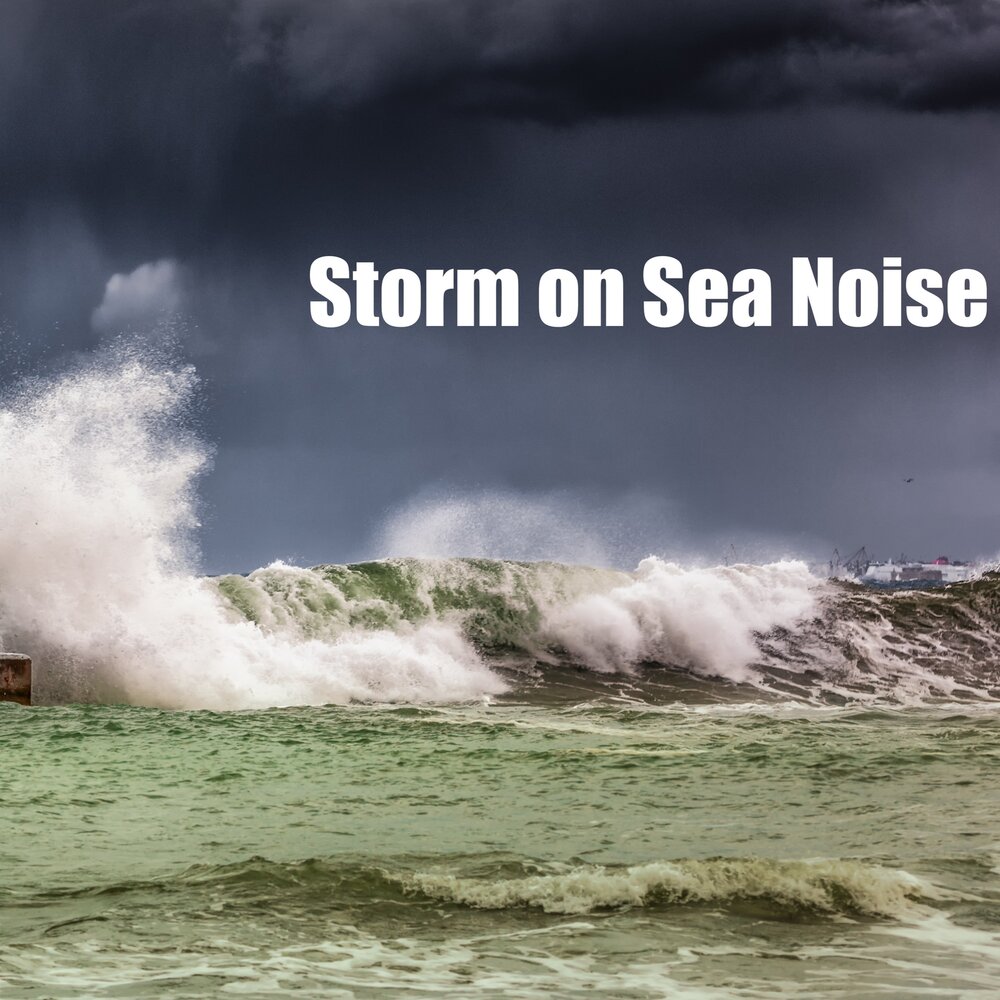 Stormy and Breezy. Sea Noise.