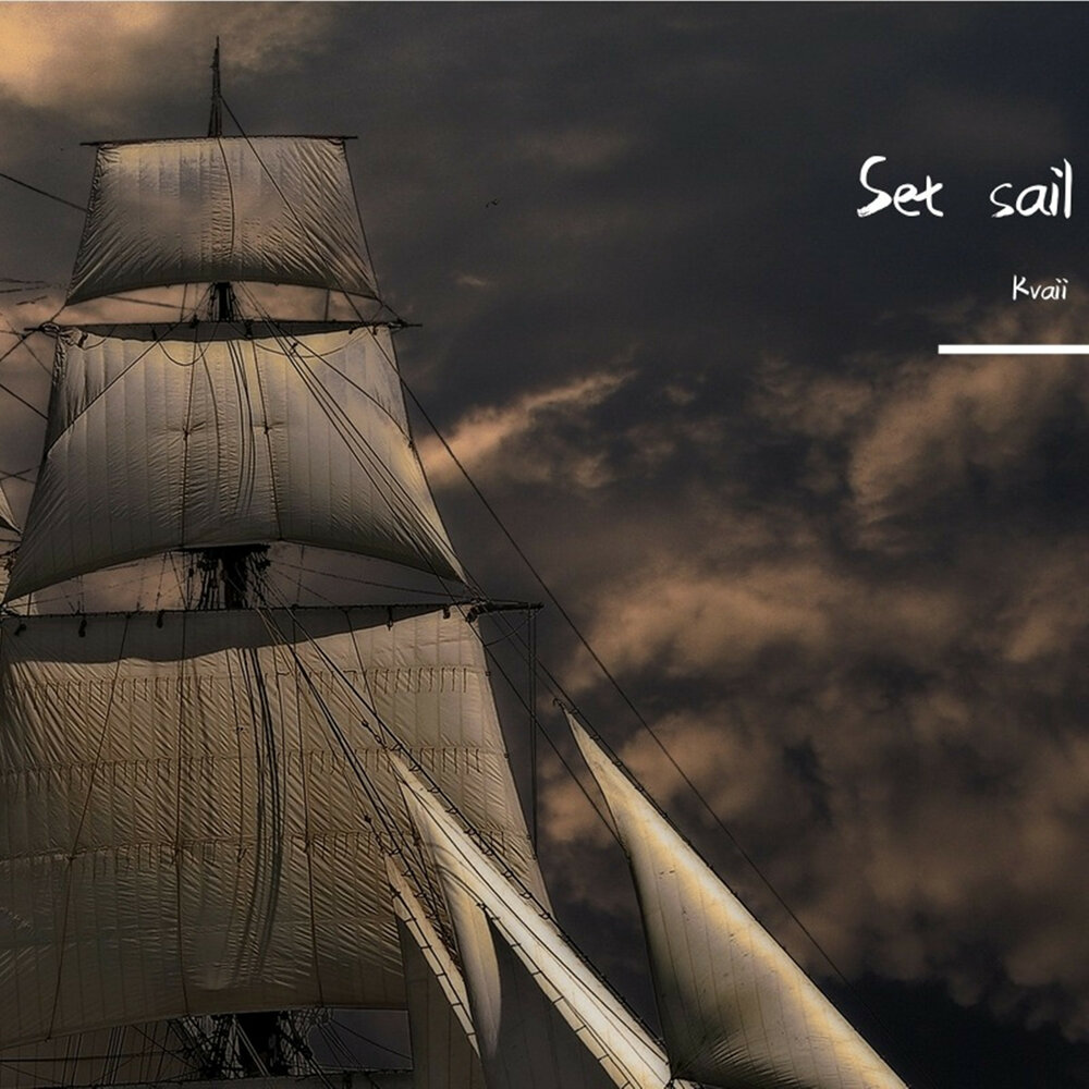 Setting sail. Set sail. sail слушать. set sail horizons instrumental. golden days gee! set sail!.