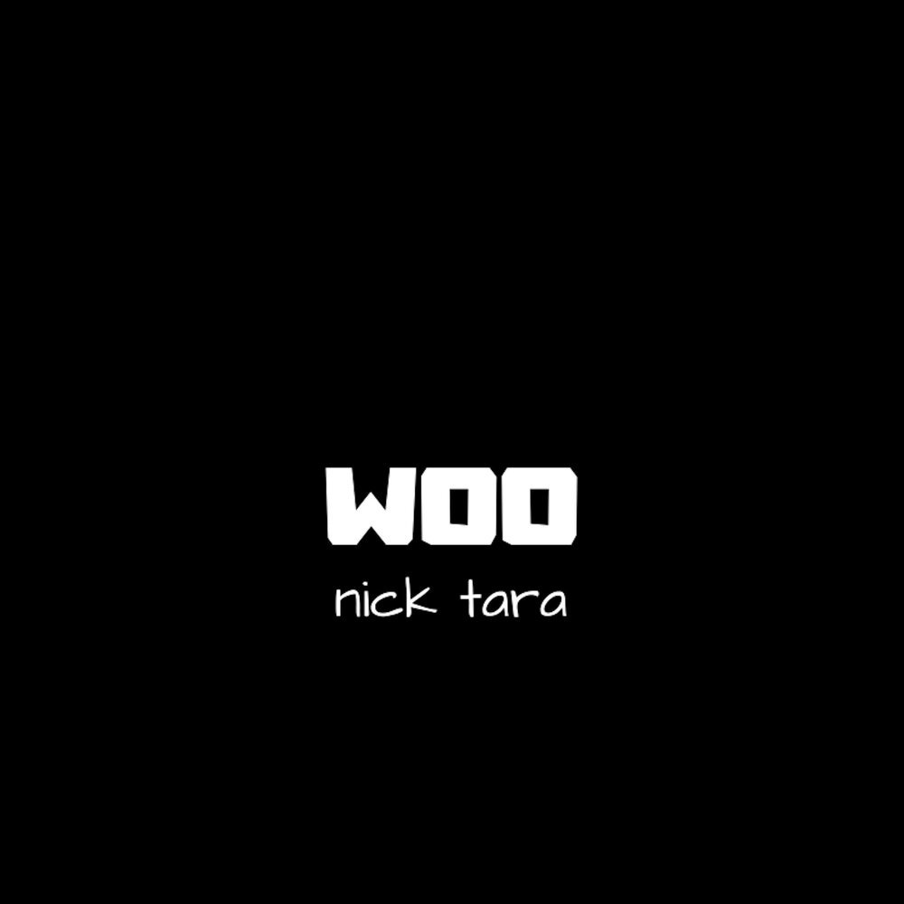 Tara слушать. Nick Music. Woo песня.