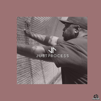 J U S T P R O C E S S