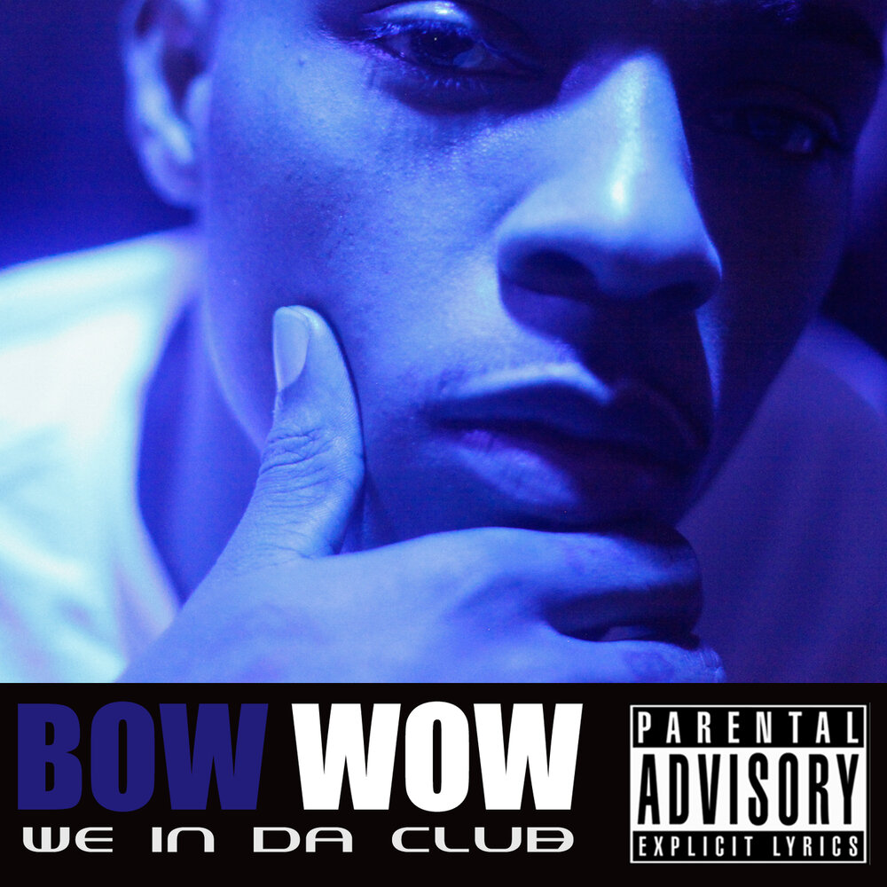 Слушать песни вау. Bow wow. Bow wow wow. Bow wow песни. In da Club.