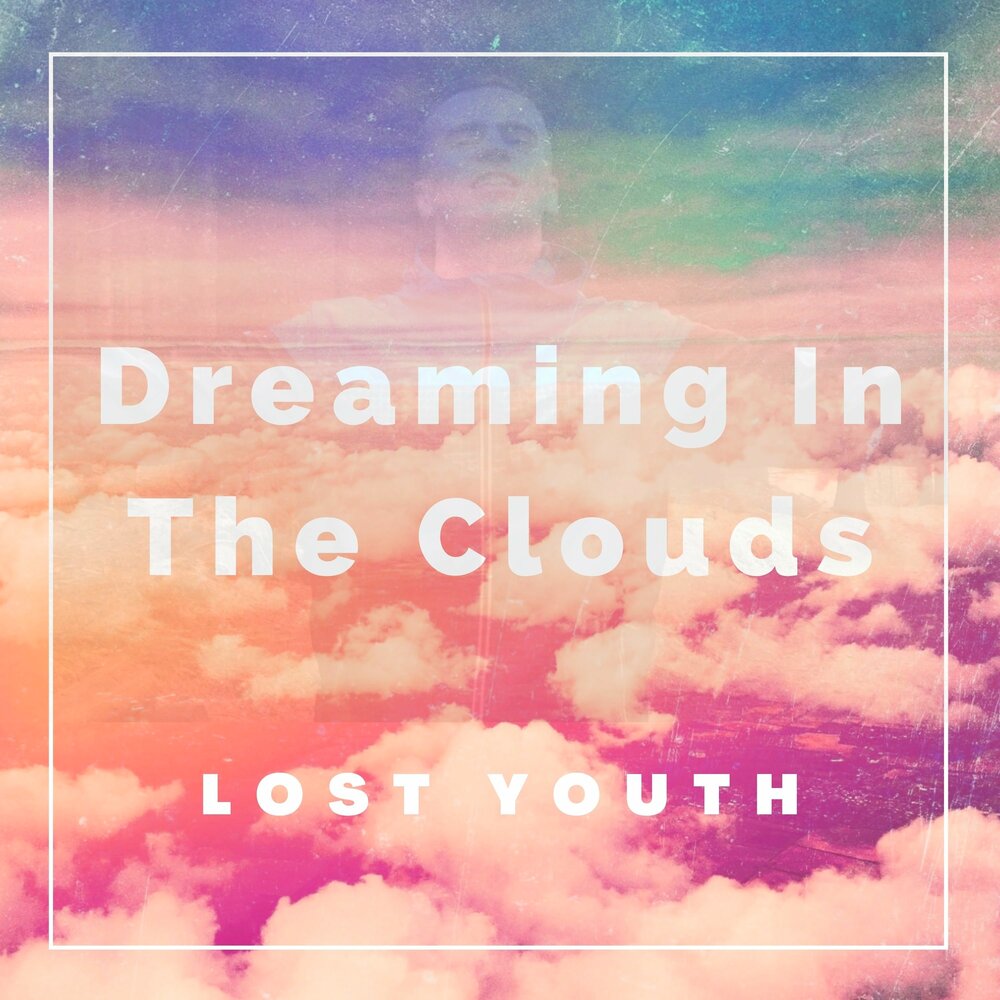 Losing the cloud. Lost Youth. Lost in the cloud. Dreams in the clouds на английском в словах картинки. Mahwa Lost in the clouds.