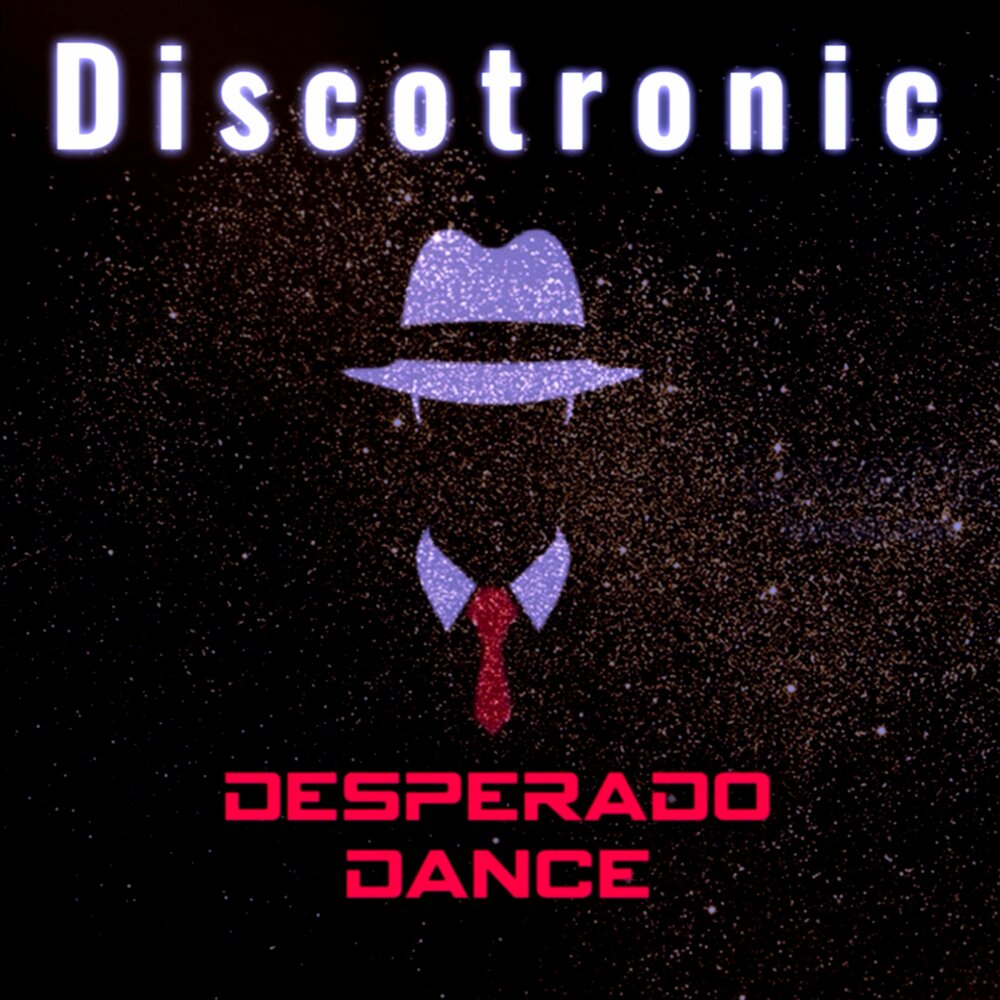 Desperado Dance Discotronic, Italohead слушать онлайн на Яндекс Музыке.