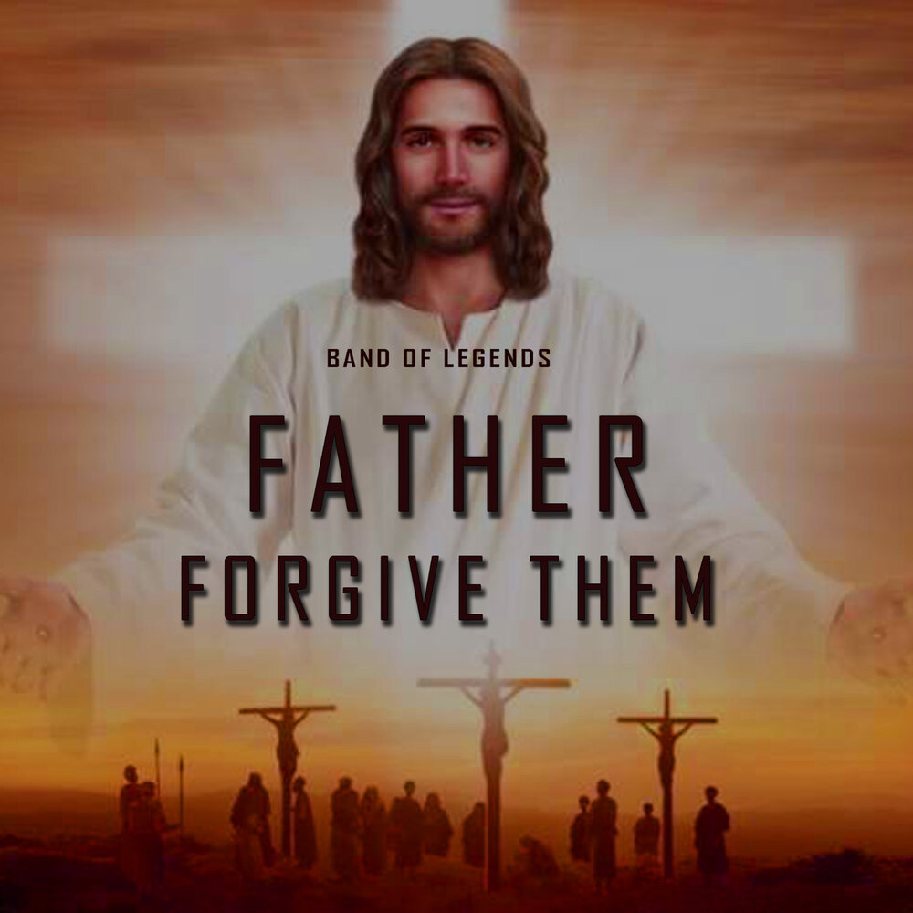 Father forgive. Forgetful father Forgiveness.