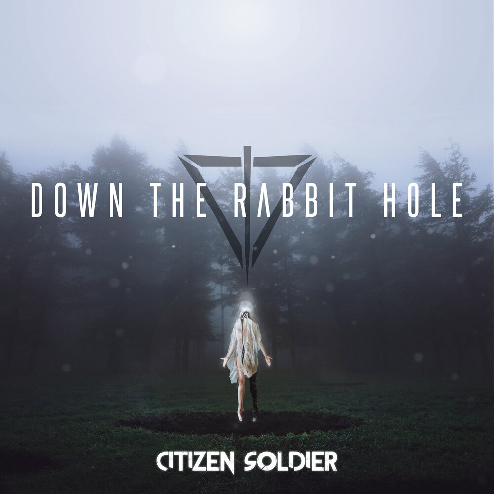 Citizen Soldier - down the Rabbit hole (2020)