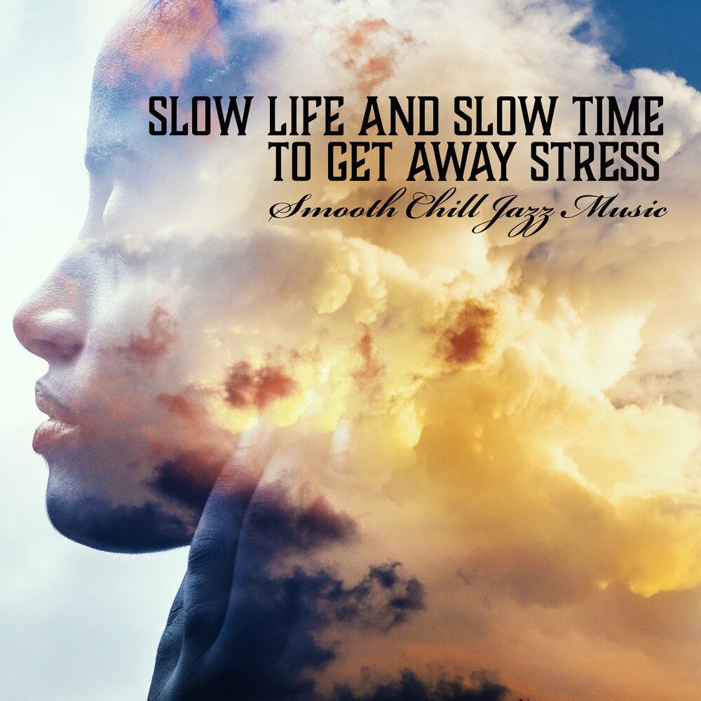 Stress away. Jazzy Chillout.