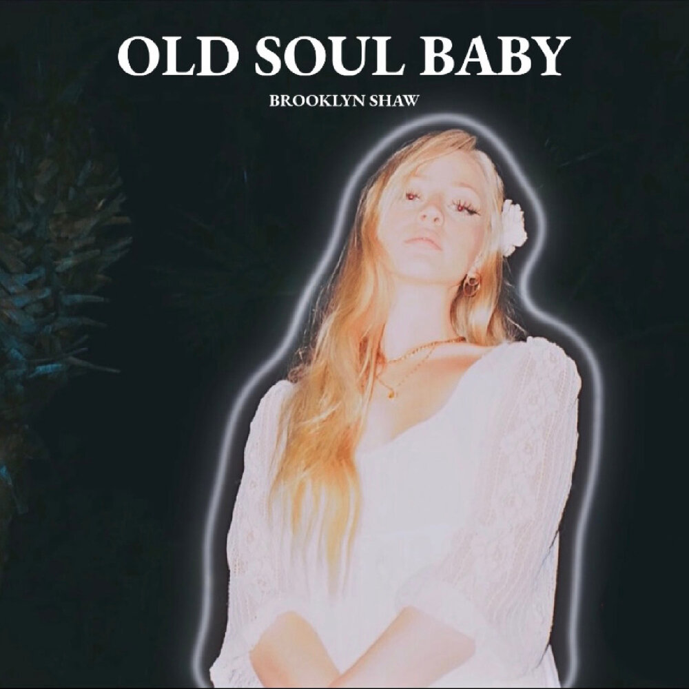 Brooklyn Shaw. Brooklyn Baby альбом. Old Soul песня. Бейби соул ловли. Baby soul