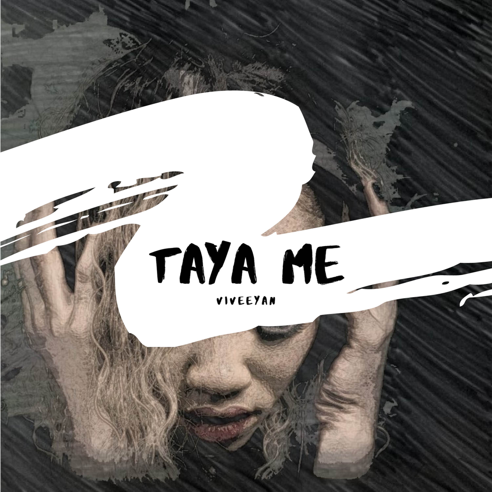 Viveeyan альбом Taya Me слушать онлайн бесплатно на Яндекс Музыке в хорошем...