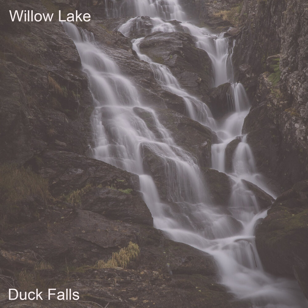 Слушать lake. Willow Falls.