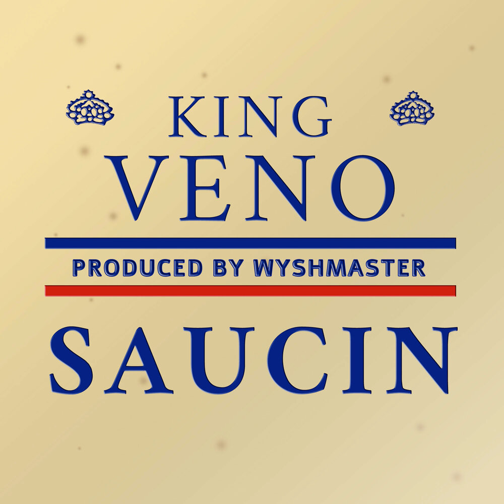 Saucin - King Veno. 