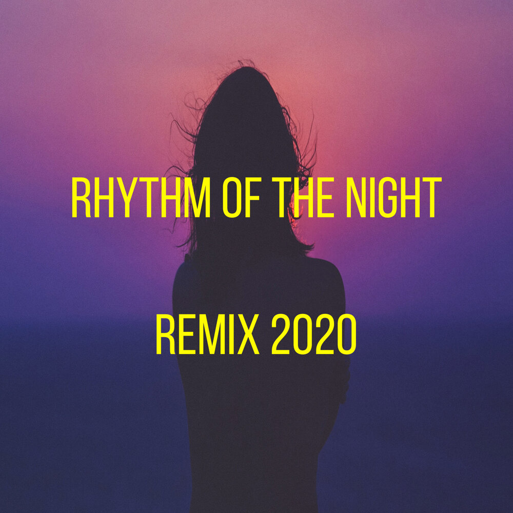 Ночь ремикс на звонок. The Rhythm of the Night Remix. Rhythm of the Night. Песня the Nights ремикс. Corona the Rhythm of the Night Remix 2020.