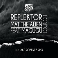 Reflektor, Mat the Alien feat. Magugu