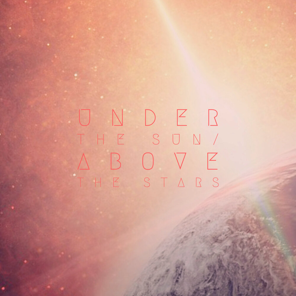 Above the stars песни. Above the Stars. Above the Sun. Under of the Sun Riccone 2020.