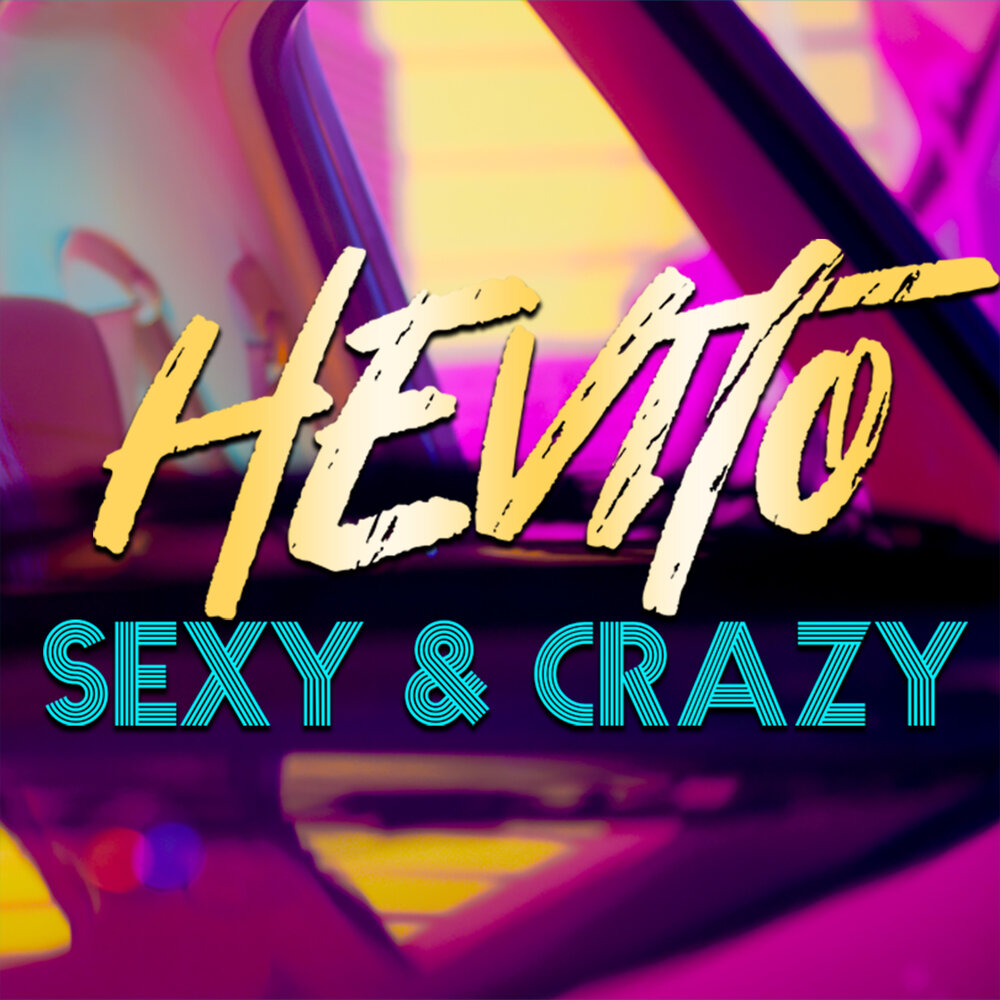 Crazy desire. Crazy минус. Hevito.