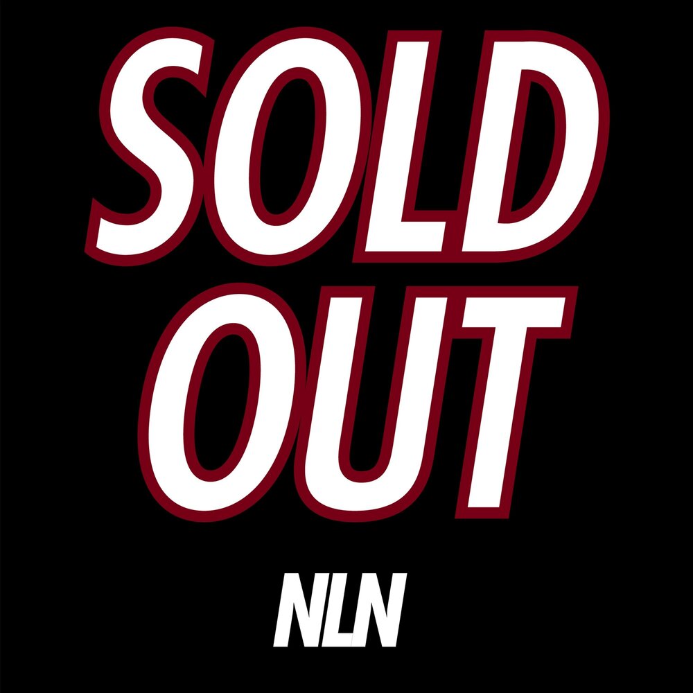 Sold album. Sold out. NLN.