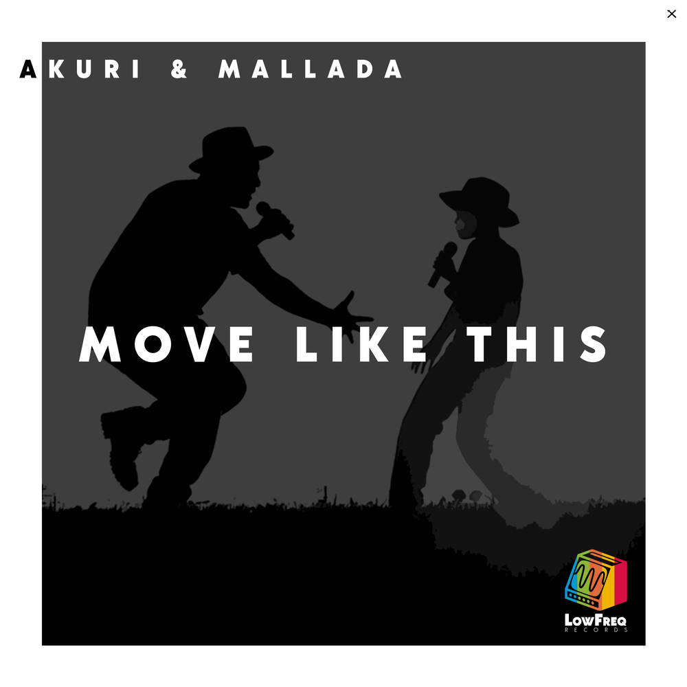 I like to be you move. Move like this. Moves like. Akuri. Move like Eger.