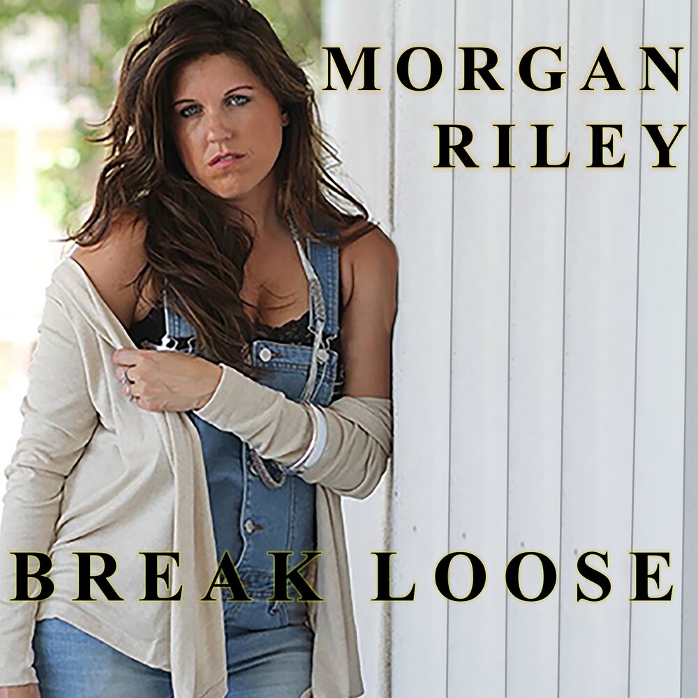 Break to lose. Riley Morgan. Райли песня.