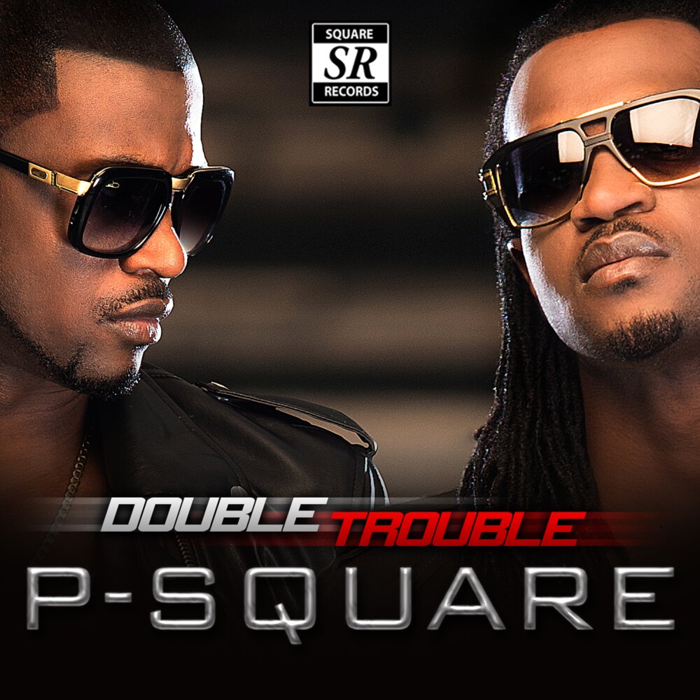 Listen square. P Square. Double Square. Akon 2006 & Bonus track mp3. Double Trouble музыка.