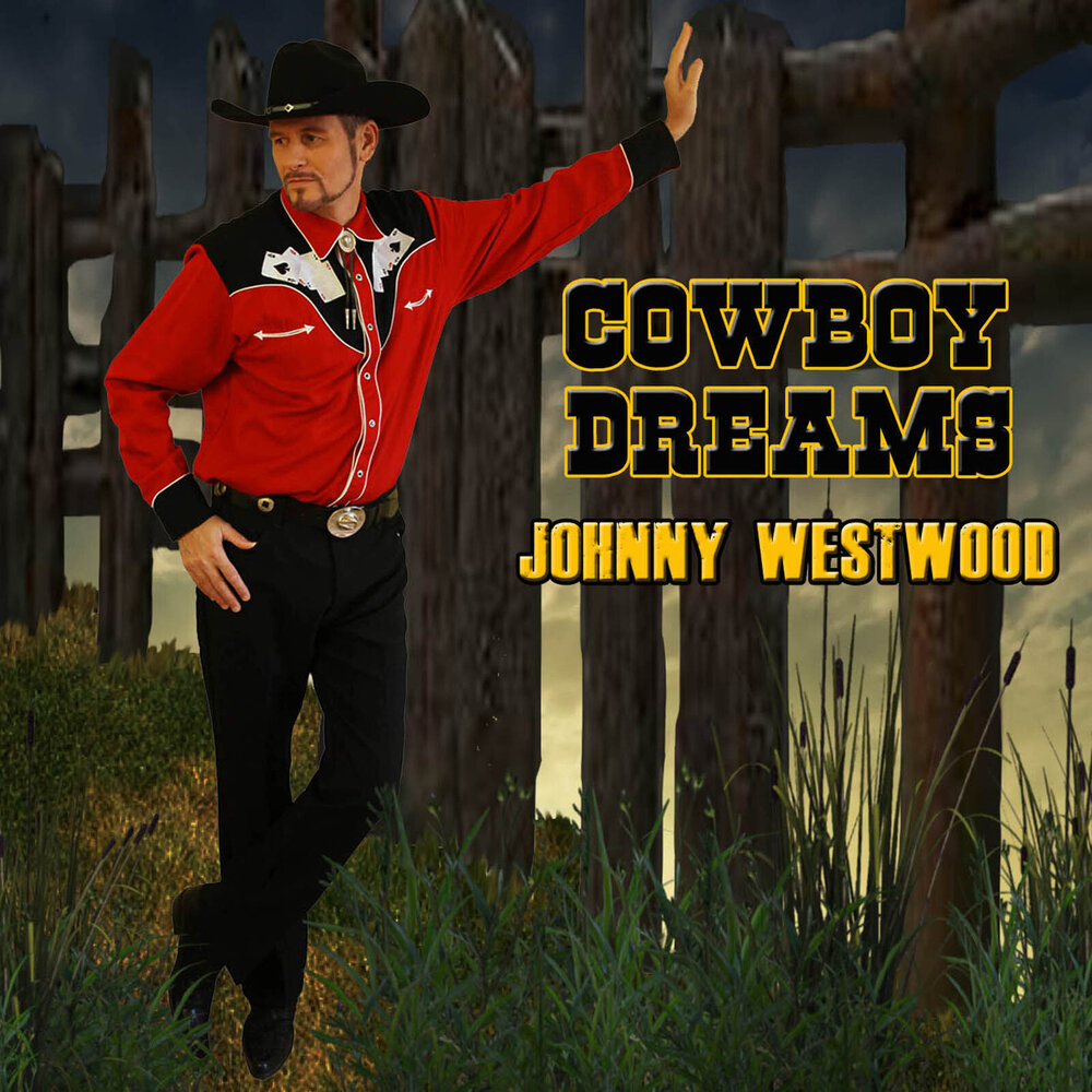 Танцуй джонни. Дрим ковбой. Два ковбоя Вествуд. Cowboy Dreams. Johnny Jane.