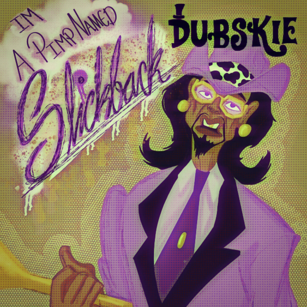 Dubskie альбом I'm A Pimp Named Slickback слушать онлайн бесплатно на ...
