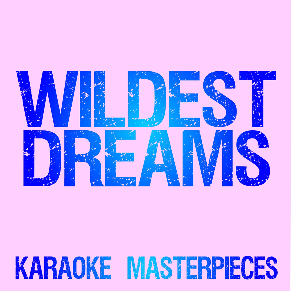 Песня wildest dreams