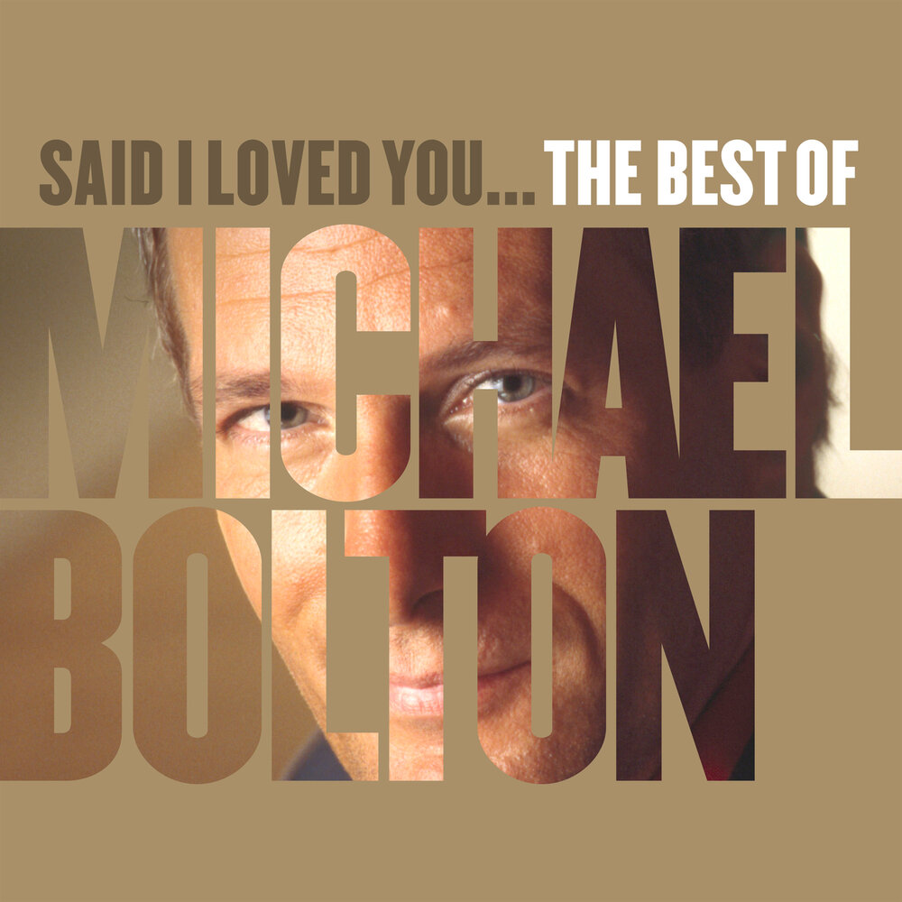 Bolton said i loved you