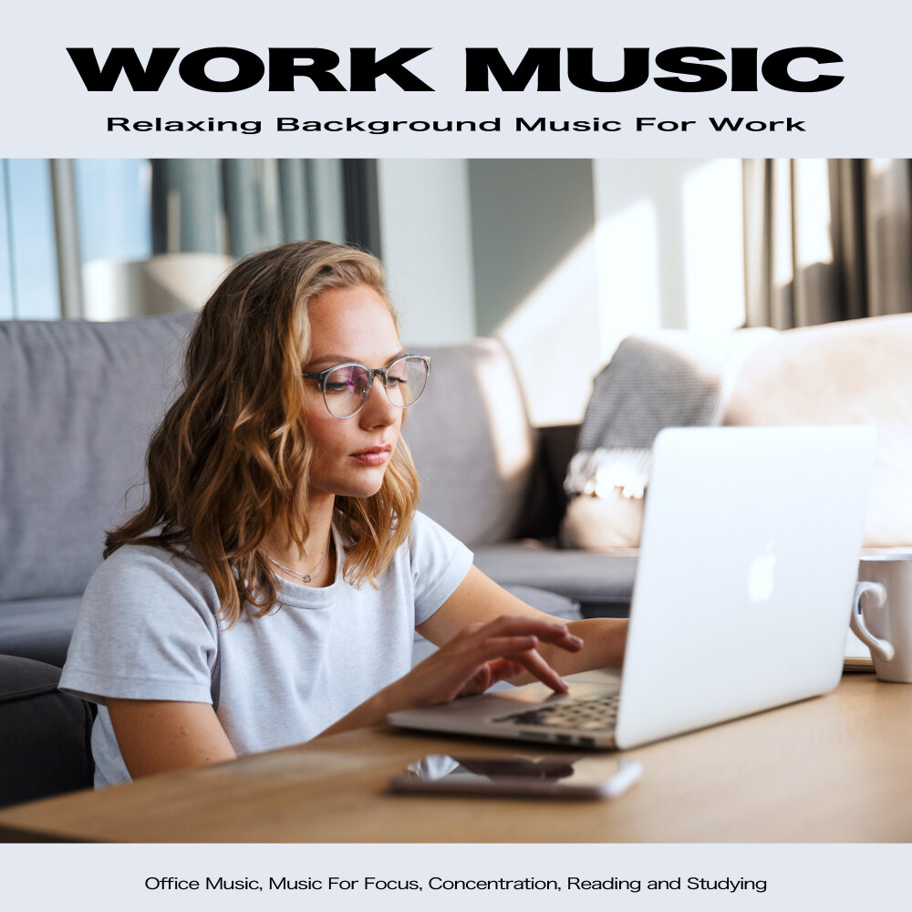 Music for work. Work звучание. Relaxing Music to study. Work Music. Music for Office.