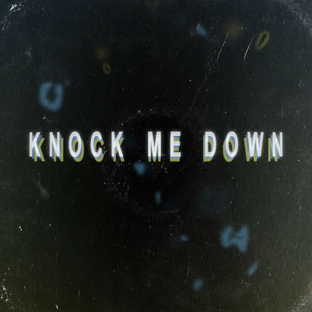 Knock me down текст. The Knock Music. Knock me down