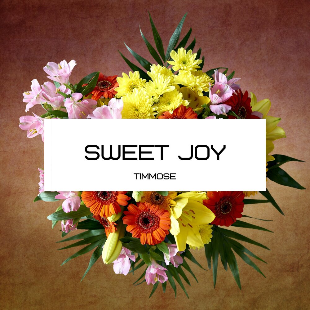 Joy original. Sweet Joy. The Sweetest Joy.