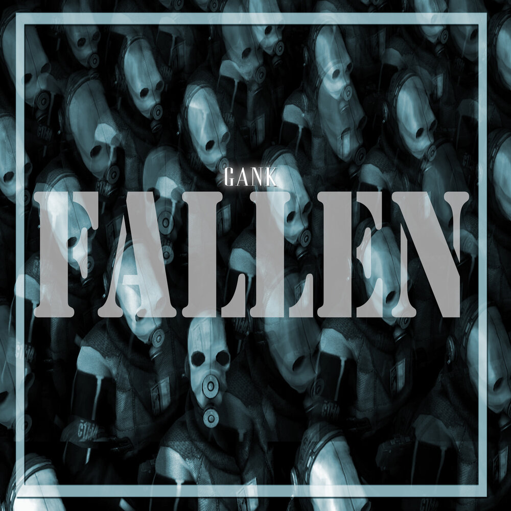 Fallen песня. Gank группа. Gank Resurrection. Песня Gank. Слушать песню ганк.