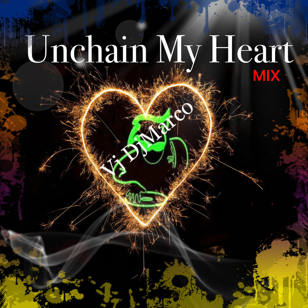 Песня unchained my heart. Ирис Unchain my Heart. Heart Covers. Unchain my Heart(ex+/ex+).