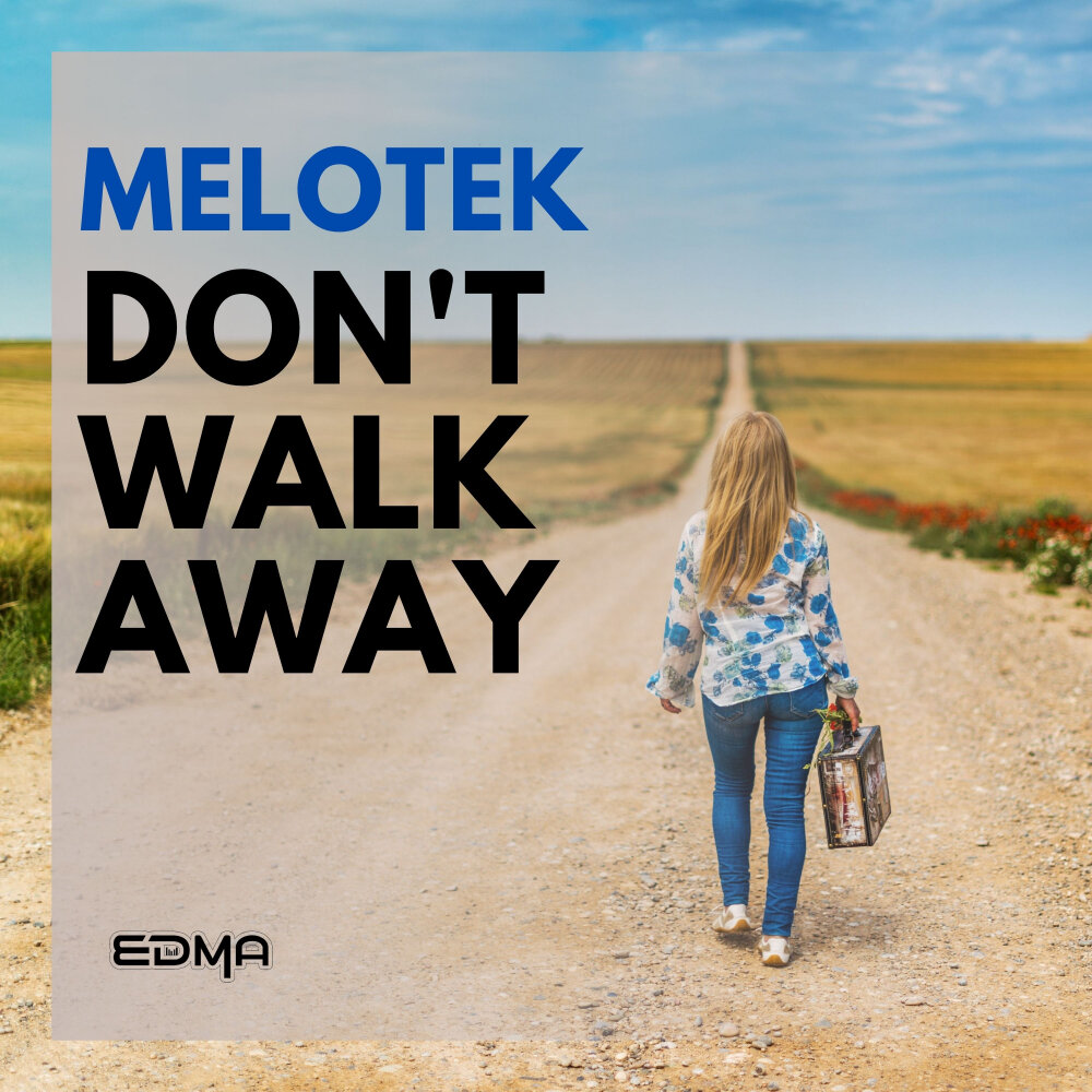 Walk away слушать. Melotek. Walk away.