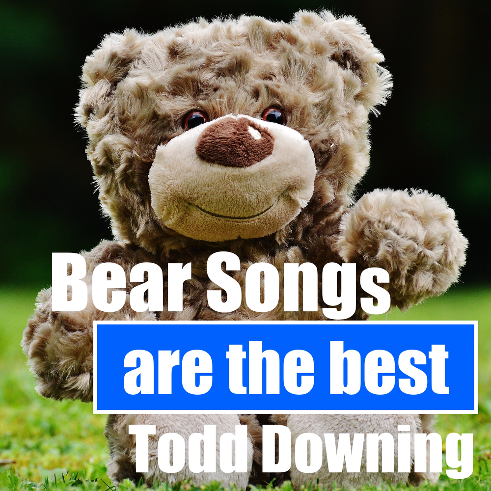 Bear's songs. Bear Song.