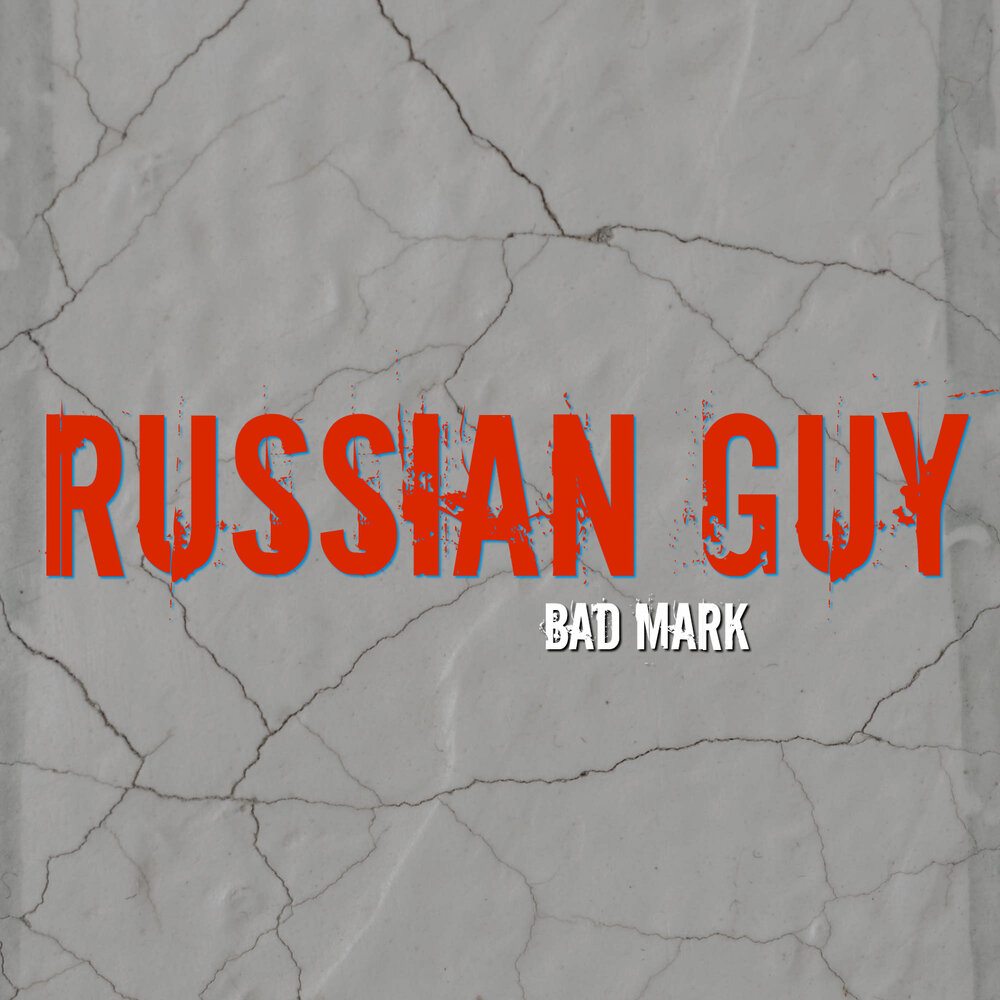 Bad russian cover. Bad Russians. Bad Mark. Bad Russian картинки. Bad Mark - Fall silently.