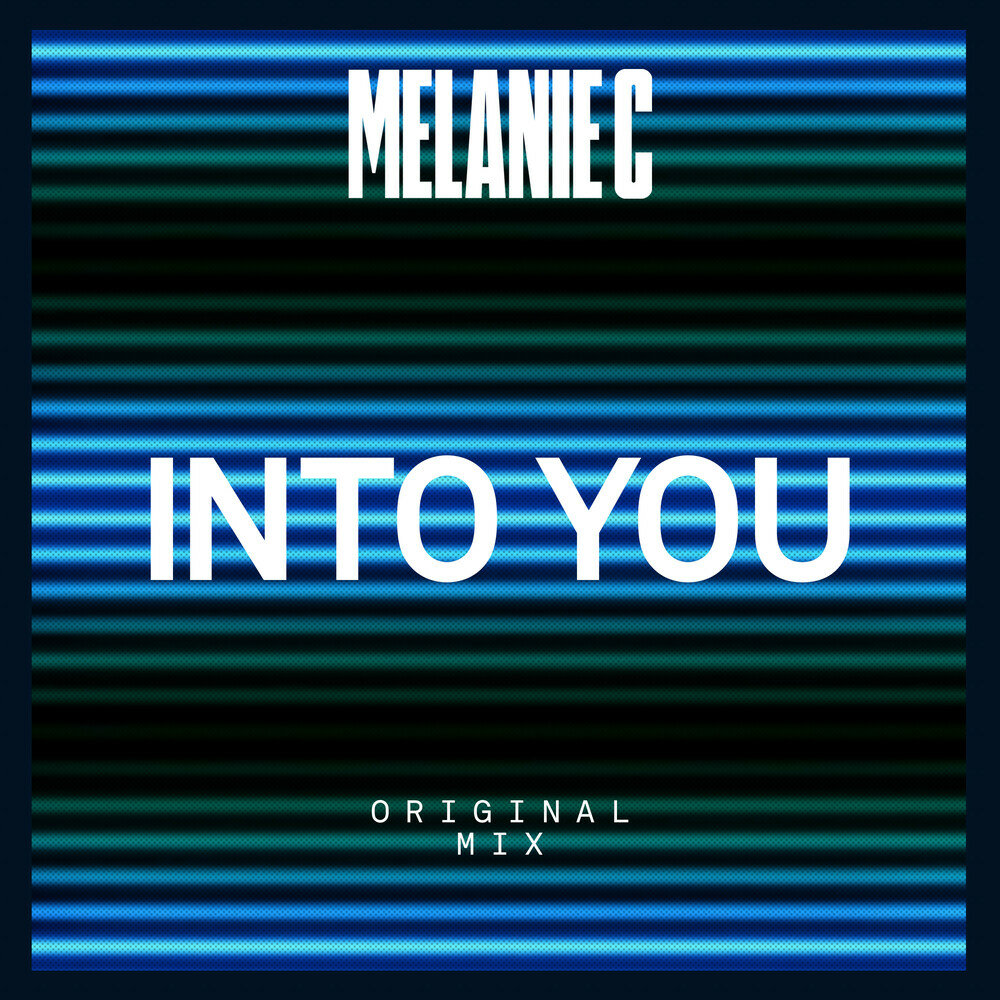 Melanie c - into you. Into you.