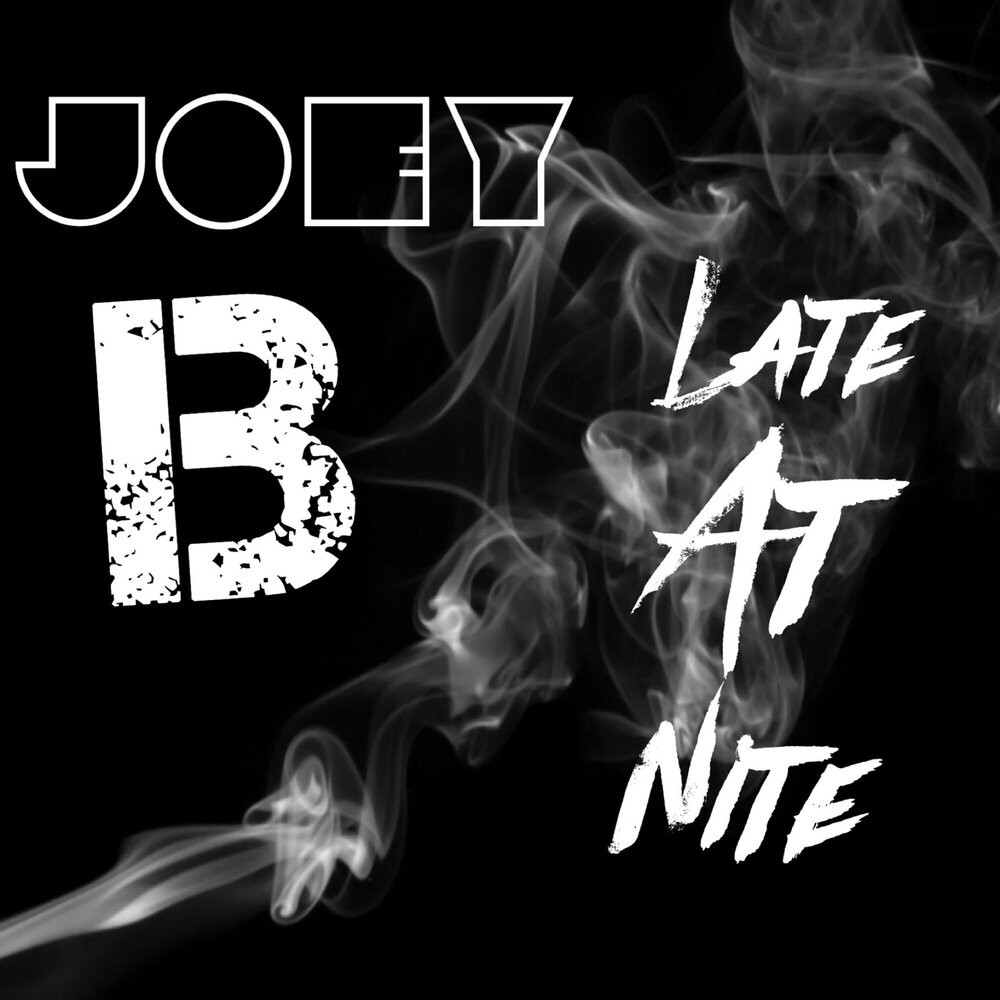 Late b. Joey b. Joe text.