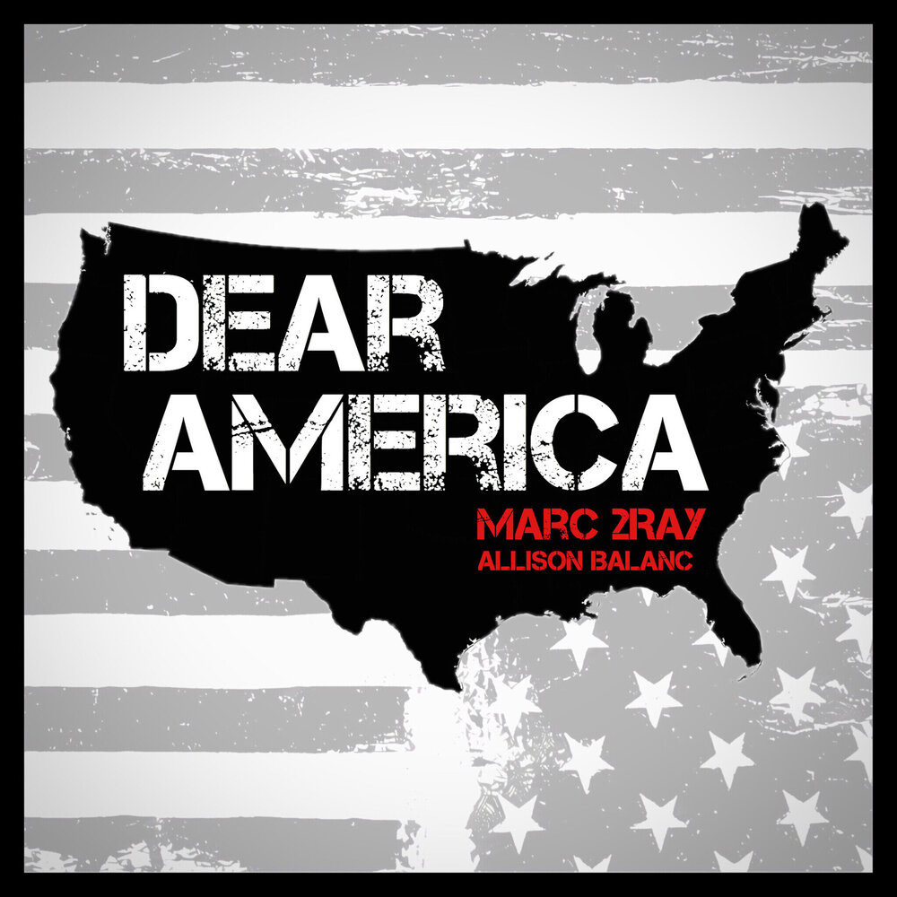 Dear america. America Single. Ray Allison. Dear Americans. America Mark.