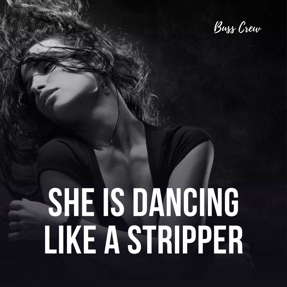 Is she dance. She Dance like a stripper. She likes Dancing. Somebody come get her she Dancing like a Striper обложка песни с хорошим качеством.