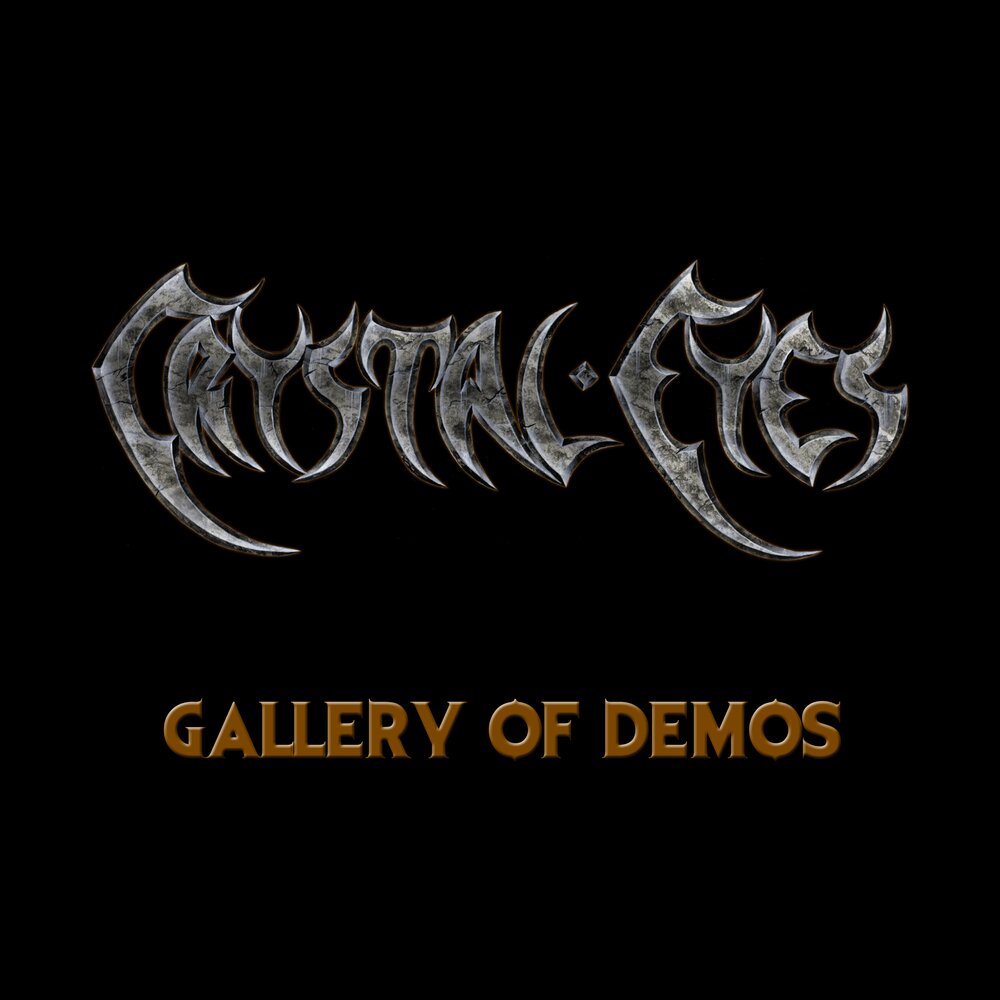 Demos слушать. Crystal Eyes - Gallery of demos (1998). Crystal Eyes Band. Vengeance ℗2012 «Crystal Eye». Crystal Eyes песни.