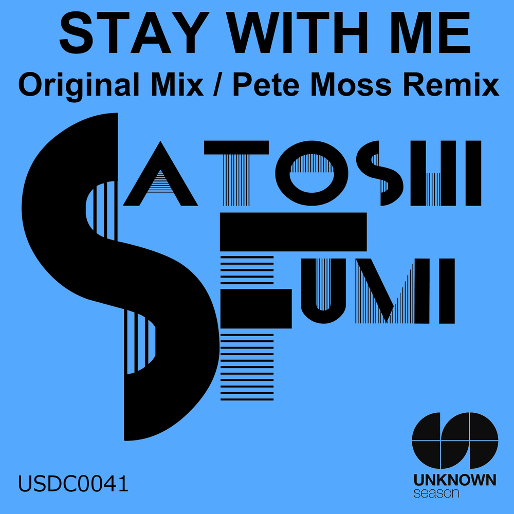 Stay with me mixed. Pete Moss. Stay with me. Osamu m feat Satoshi Fumi - Midnight Storm.