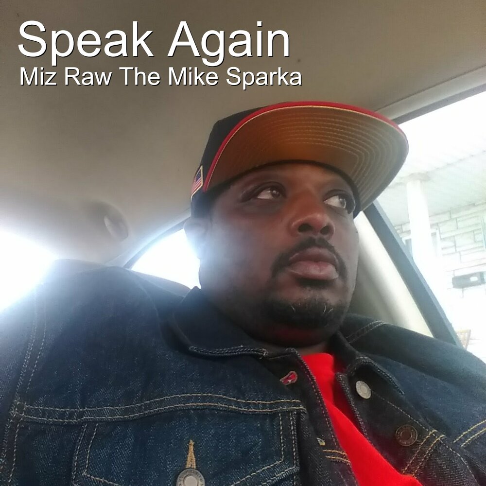 Speak again