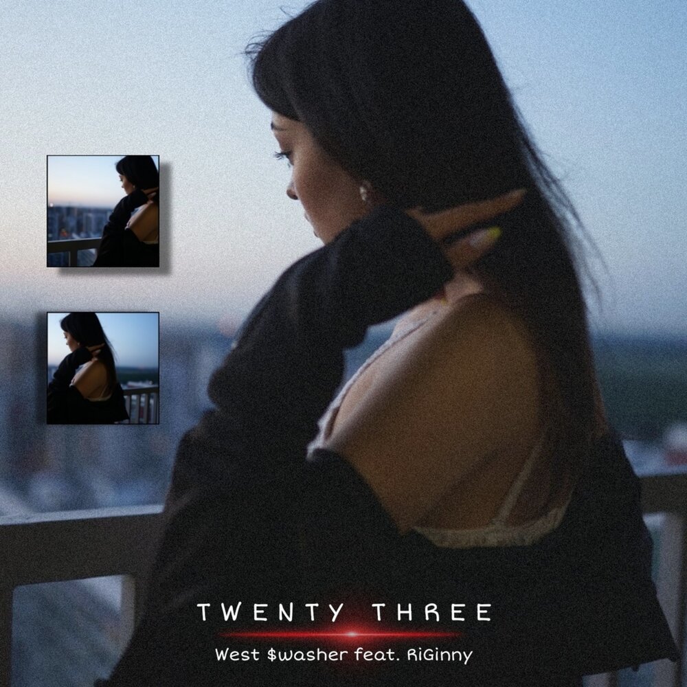 Feat 3. West $Washer. Twenty three. Twentythree слушать.