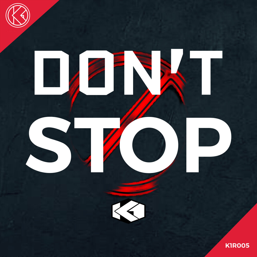 K1 альбом Don't Stop слушать онлайн бесплатно на Яндекс Музыке в хорош...