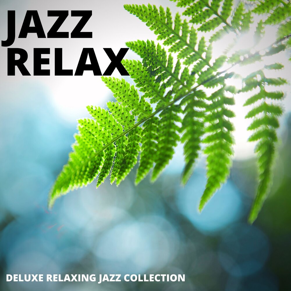 Джаз релакс. Relaxing Jazz Music. 200 X 200 релакс джаз. Сборники релакс Deluxe.